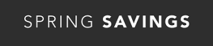 SPRING SAVINGS