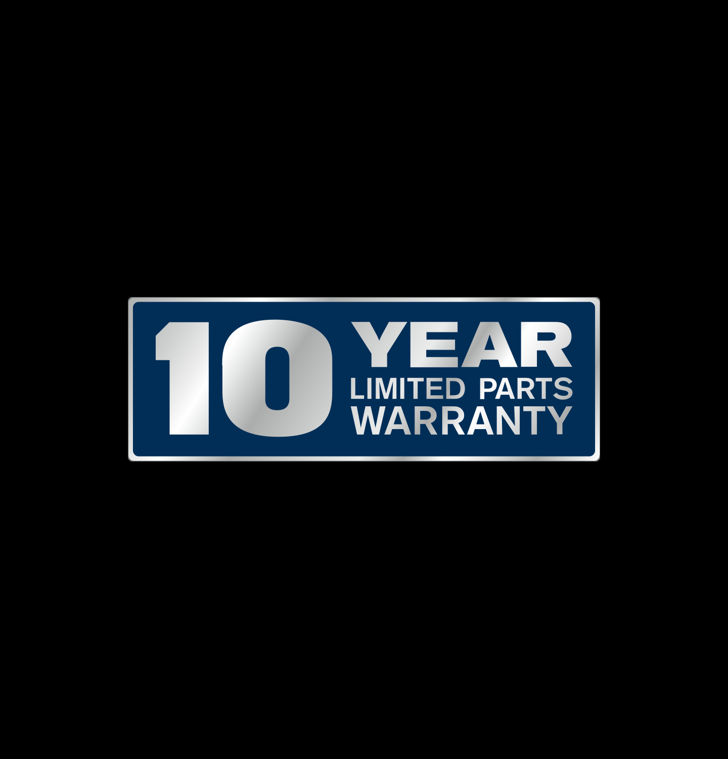 Our dependable appliances come with a reliable 10-year warranty.