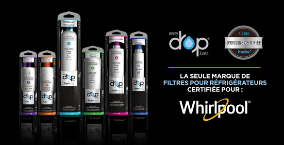 Gamme de produits EveryDrop™ Canada